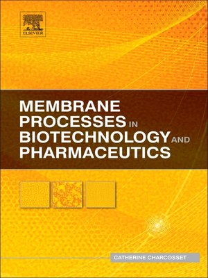 cover image of Membrane Processes in Biotechnology and Pharmaceutics